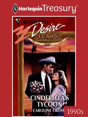 [Texas Cattleman's Club 02] • Cinderella's Tycoon
